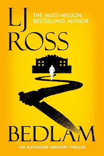 Bedlam: An Alexander Gregory Thriller - The Alexander Gregory Thrillers (Paperback)