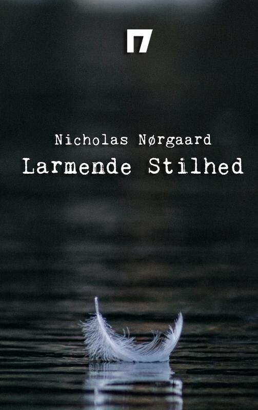 Larmende Stilhed - Nicholas Nørgaard - Bog