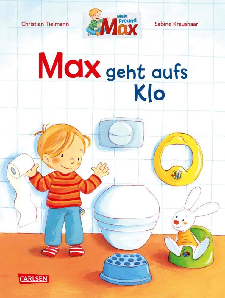 Max geht aufs Klo / Max-Bilderbücher Bd.7