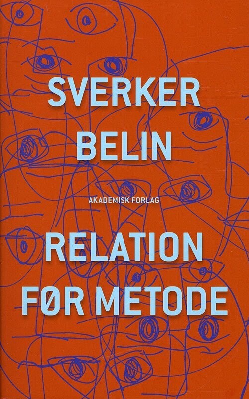 Relation Før Metode - Sverker Belin - Bog