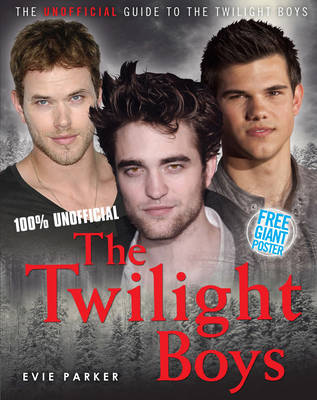 100% the Twilight Boys: The Unofficial Biography - 100% 5 (Hardback)