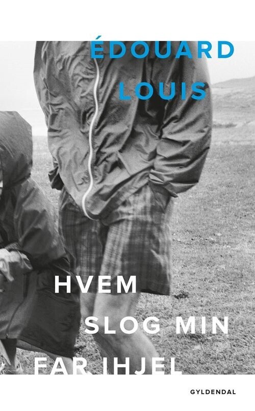 Hvem Slog Min Far Ihjel - Édouard Louis - Bog