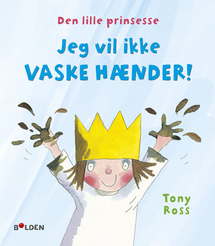 Bøger Den lille prinsesse: Jeg vil ikke vaske hænder No color