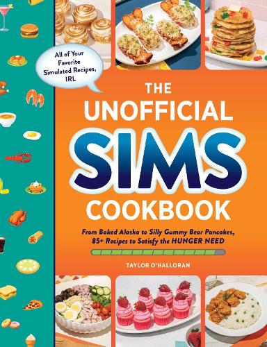 The Unofficial Sims Cookbook - Unofficial Cookbook Gift Series (Hardback)