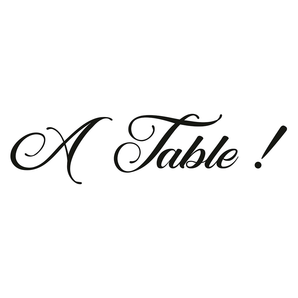 Sticker mural déco A table ! 70x20cm
