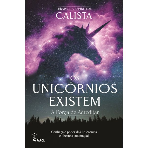 Os Unicórnios Existem: A Força de Acreditar