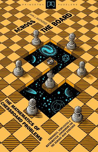 Across the Board: The Mathematics of Chessboard Problems - Princeton Puzzlers (Paperback)