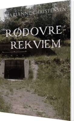 Rødovre-Rekviem - Marianne Christensen - Bog