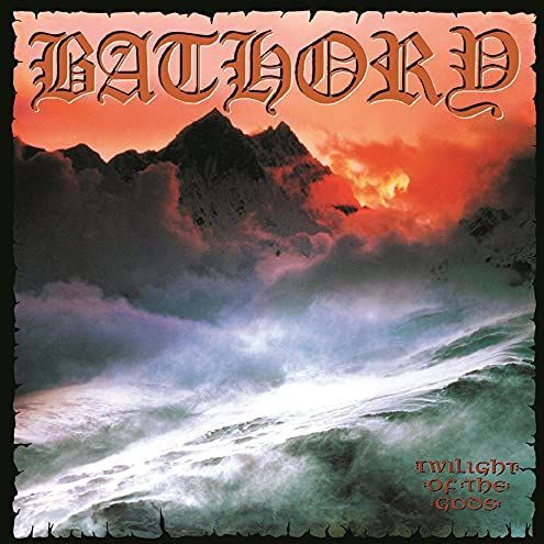 Bathory - Twilight Of The Gods