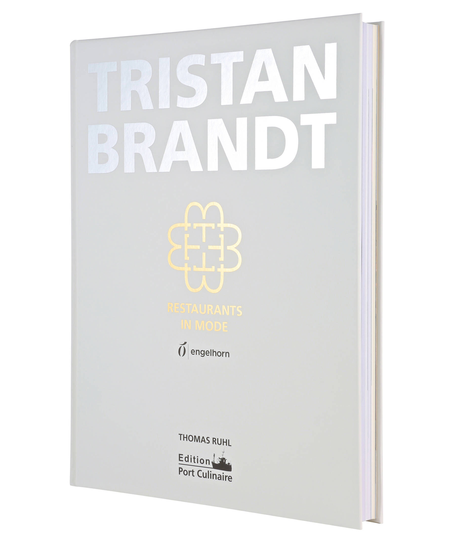 Edition Port Culinaire| Kochbuch TRISTAN BRANDT - RESTAURANTS IN MODE