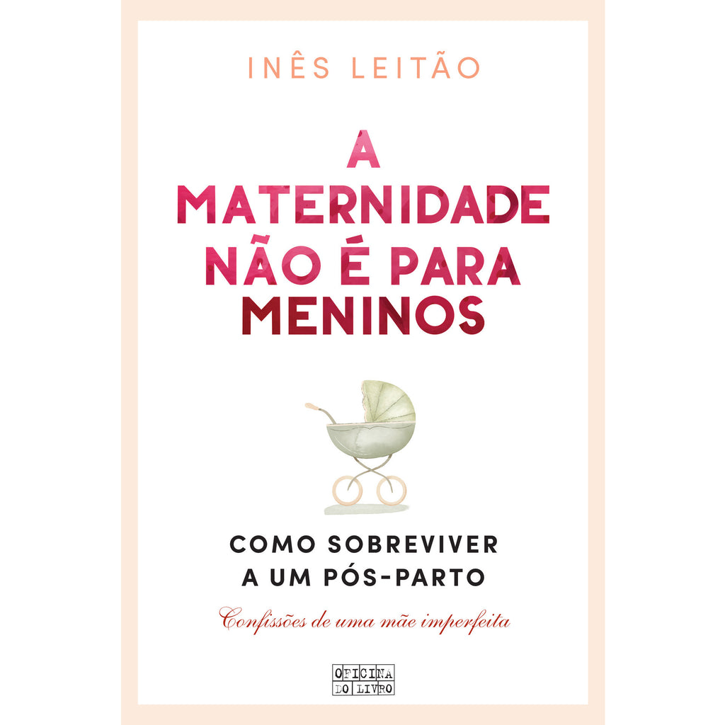 A Maternidade Não é para Meninos de Inês Leitão