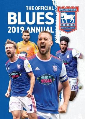 The Official Ipswich Town FC Annual 2019 (Hardback)