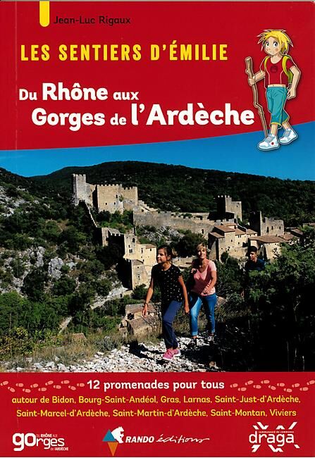 RANDO EDITIONS - SENTIERS EMILIE DU RHONE AU G DE ARDECHE