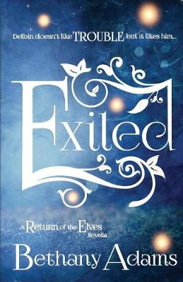 Exiled: A Return of the Elves Novella - Return of the Elves 3 (Paperback)