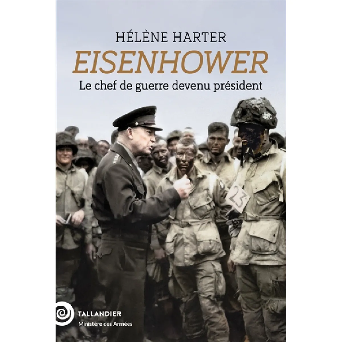 Eisenhower : le chef de guerre devenu président · Occasion