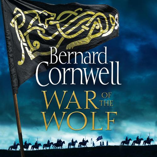 War of the Wolf - The Last Kingdom Series Book 11 (CD-Audio)