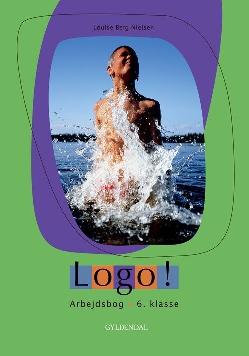 Logo! 6. Kl - Louise Berg Jensen - Bog