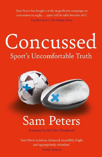 Concussed: Sport's Uncomfortable Truth (Hardback)