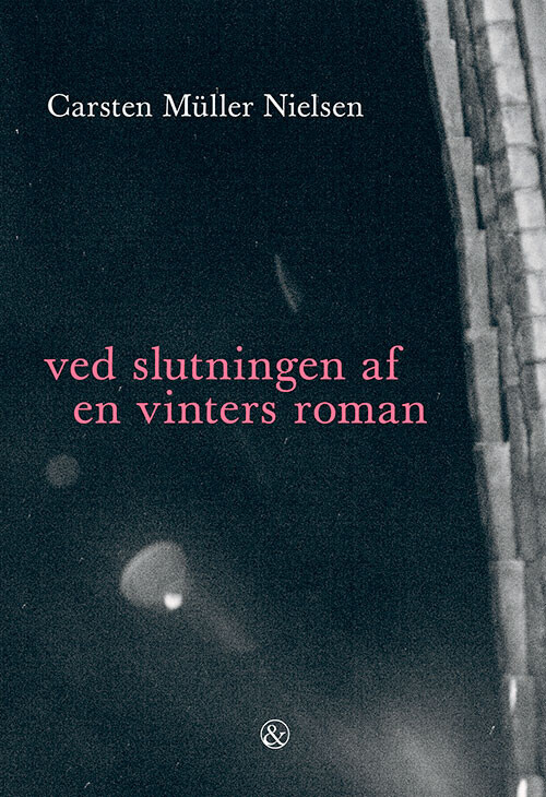 Ved Slutningen Af En Vinters Roman - Carsten Müller Nielsen - Bog