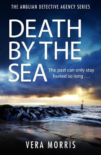 Death by the Sea: An addictive and unputdownable murder mystery set on the Suffolk coast (The Anglian Detective Agency Series, Book 6) (Paperback)