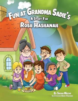 Fun at Grandma Sadie's: A Story for Rosh Hashanah - Jewish Holiday Books for Children 1 (Paperback)