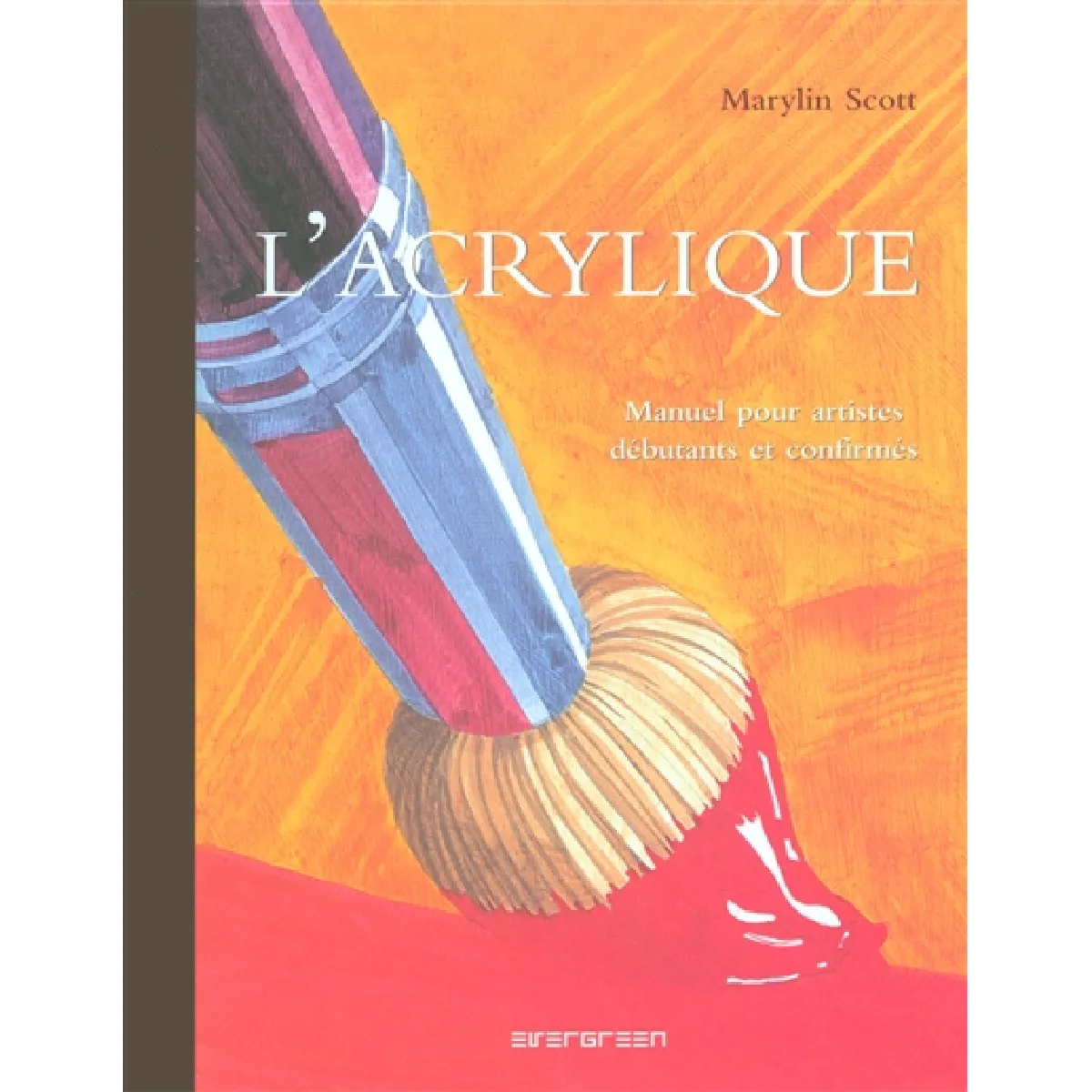 L'acrylique : manuel pour artistes débutants et confirmés · Occasion