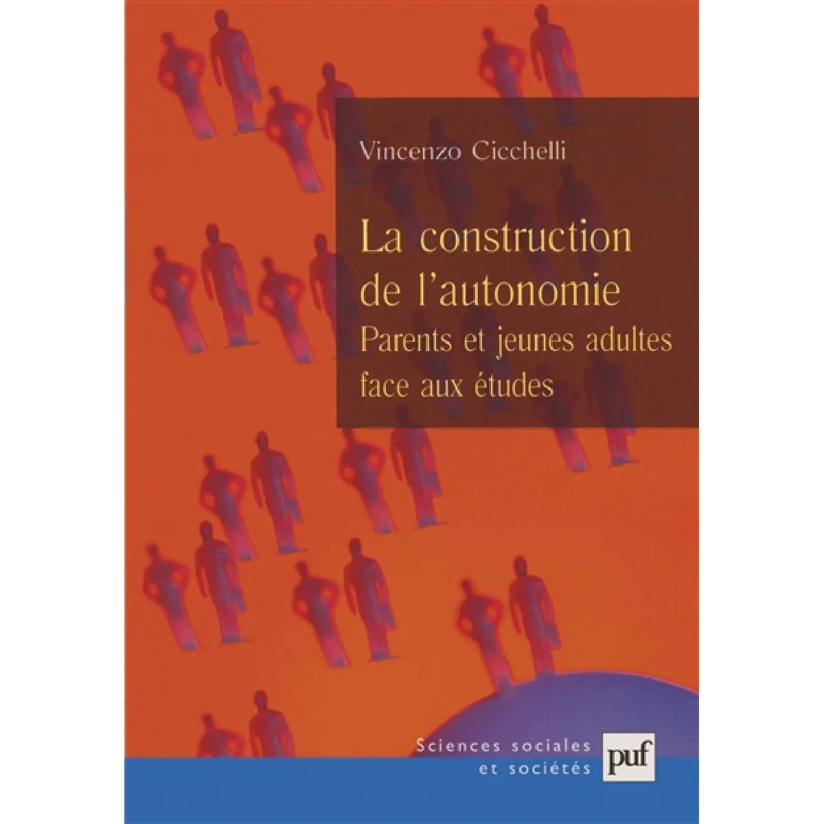 La construction de l'autonomie : parents et jeunes adultes face aux études · Occasion