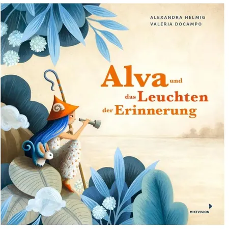 Mixtvision Alva und die leuchten der Erinnerung