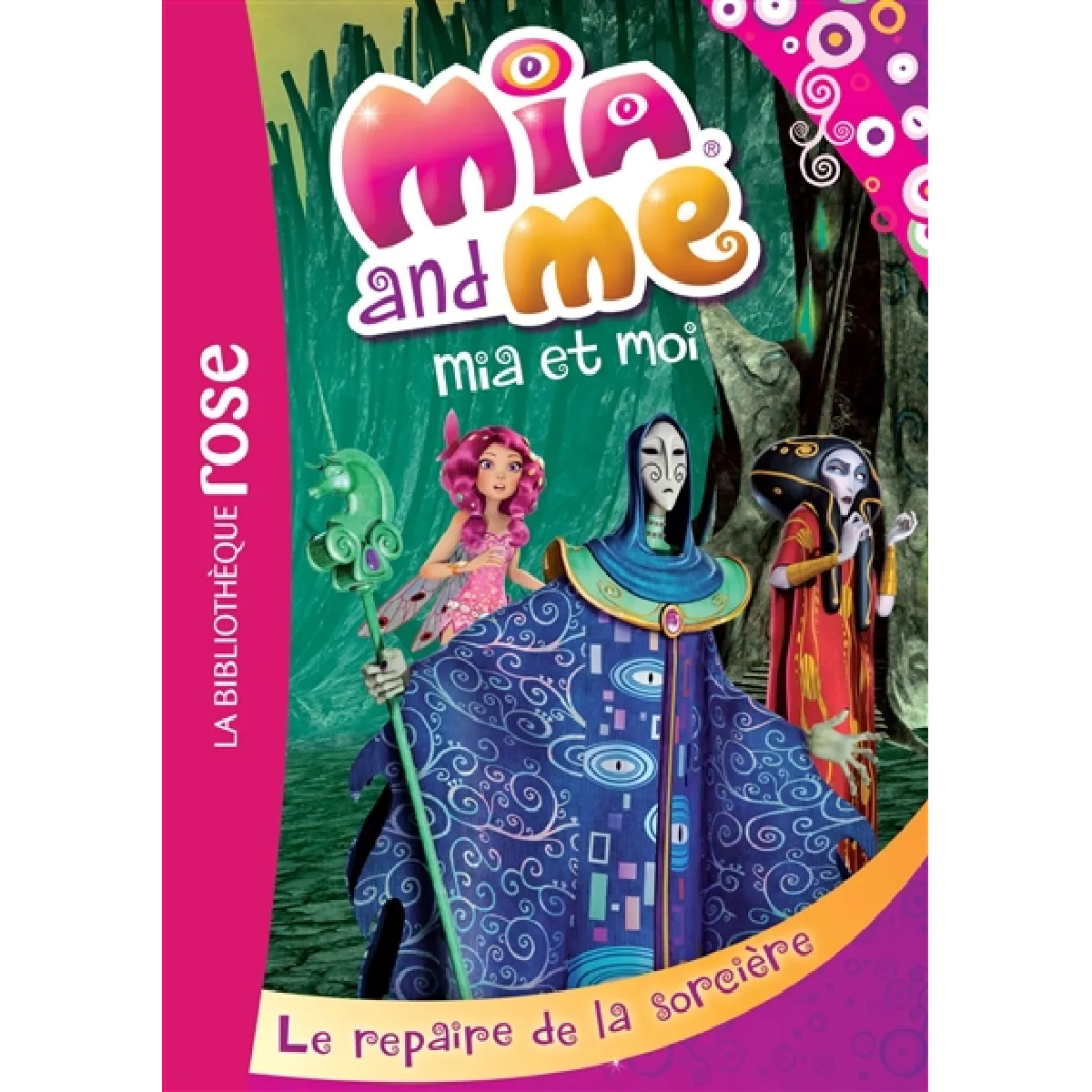 Mia and me. Vol. 4. Le repaire de la sorcière. Mia et moi. Vol. 4. Le repaire de la sorcière · Occasion