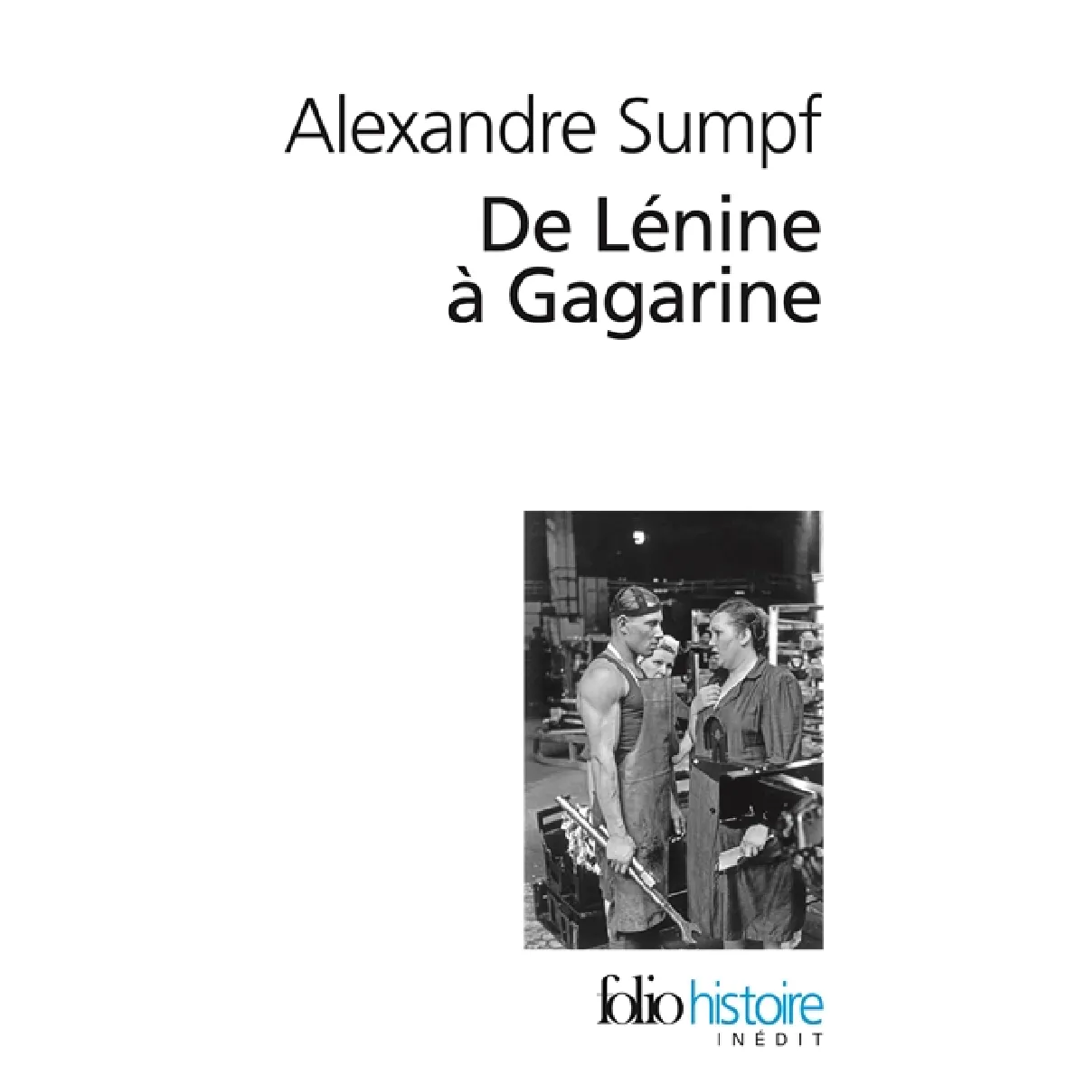 De Lénine à Gagarine : une histoire sociale de l'Union soviétique · Occasion