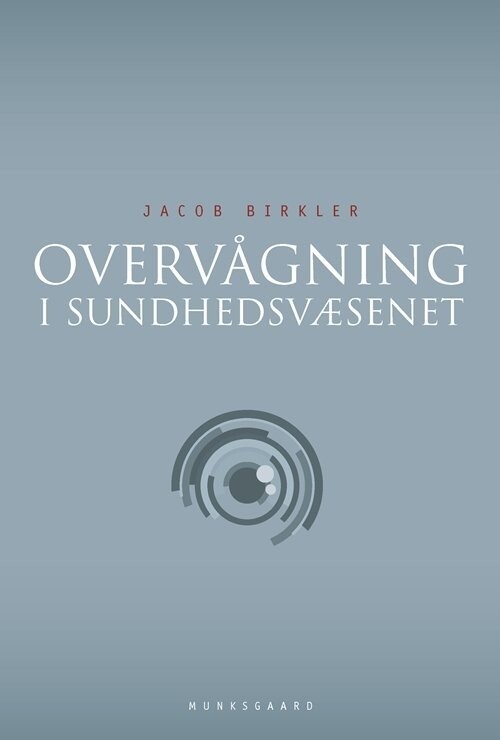 Overvågning I Sundhedsvæsenet - Jacob Birkler - Bog