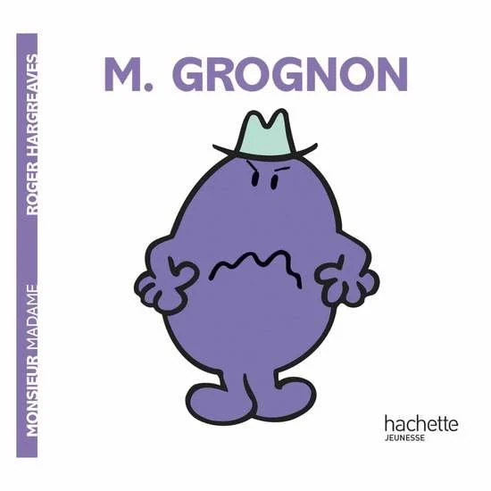 Monsieur-Madame - les Monsieurs   Monsieur Grognon        de               Hachette Jeunesse