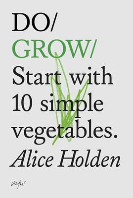 Do Grow: Start with 10 Simple Vegetables (Paperback)