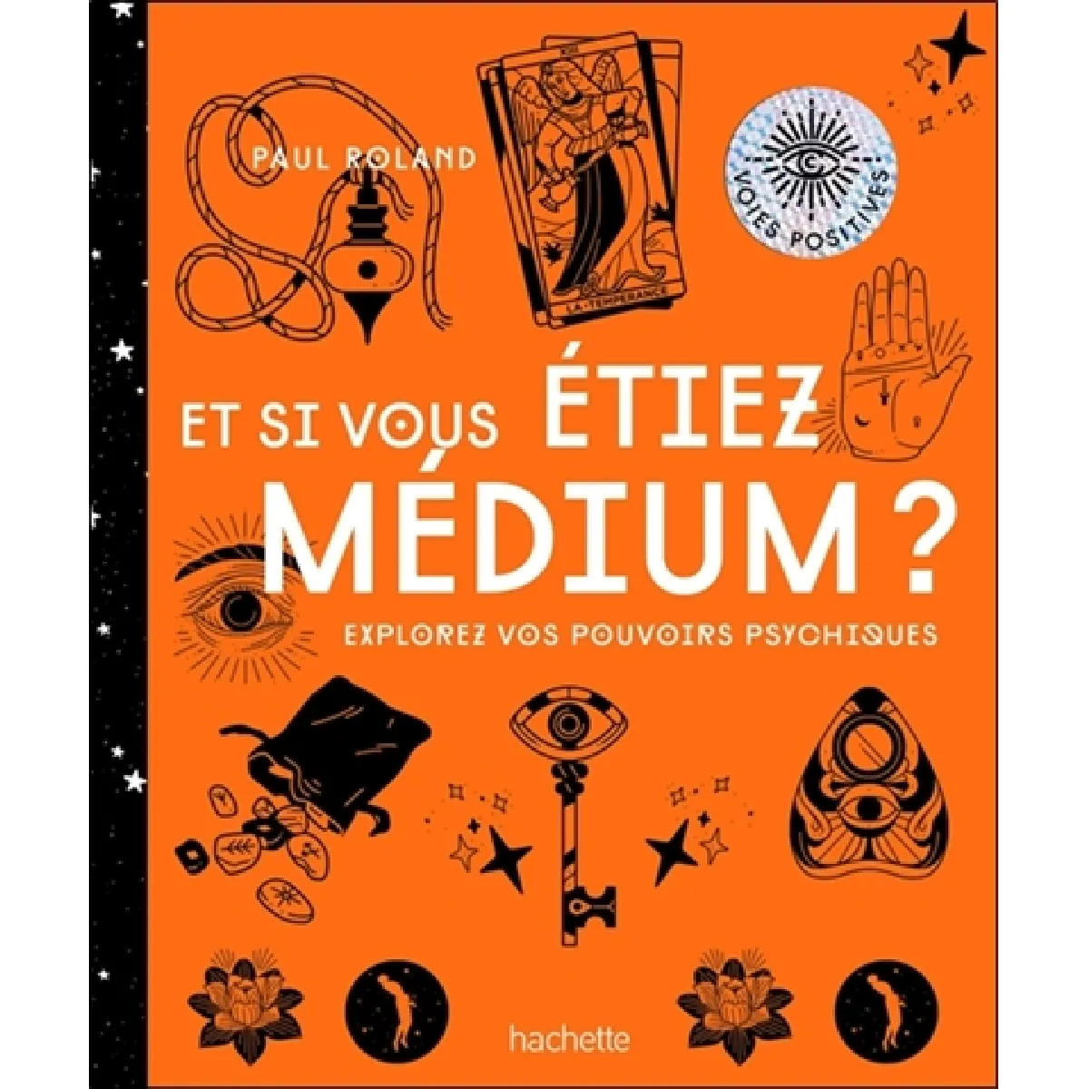 Et si vous étiez médium ? : explorez vos pouvoirs psychiques · Occasion