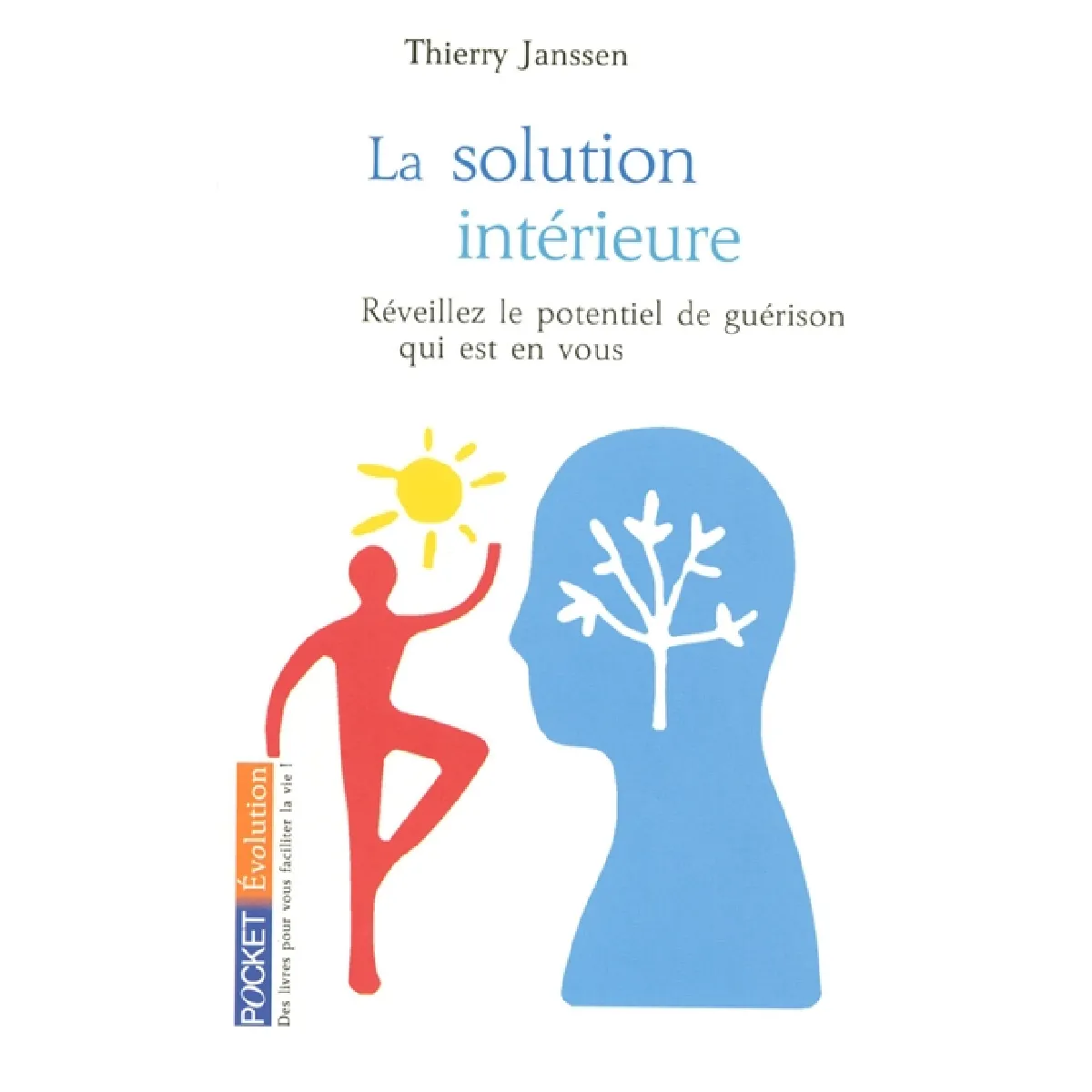 La solution intérieure : vers une nouvelle médecine du corps et de l'esprit · Occasion