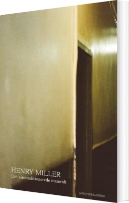 Det Airconditionerede Mareridt - Henry Miller - Bog
