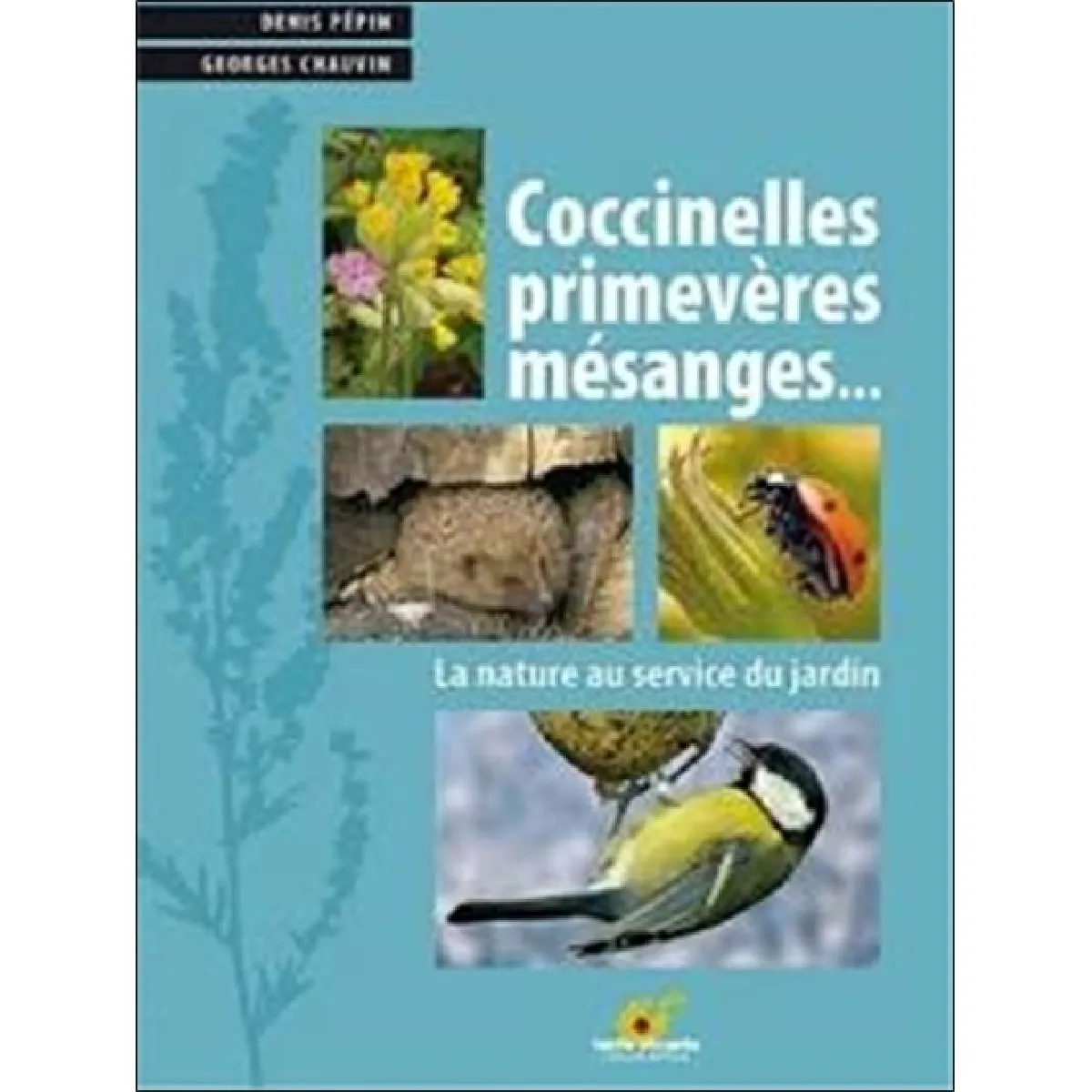 Coccinelles, primevères, mésanges... : la nature au service du jardin · Occasion