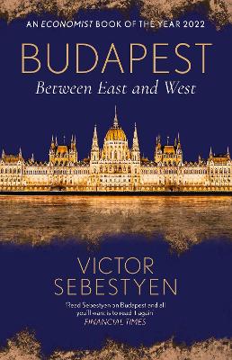 Budapest: Between East and West (Paperback)