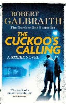 The Cuckoo's Calling: Cormoran Strike Book 1 - Strike (Paperback)