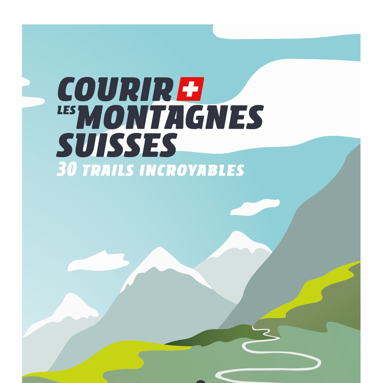 Livre Courir les Montagnes Suisses