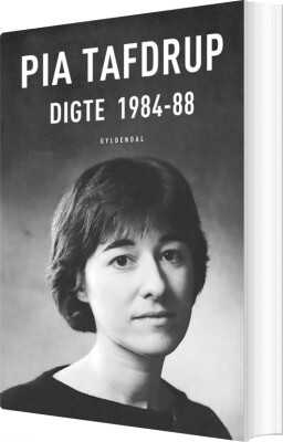Digte 1984-88 - Pia Tafdrup - Bog