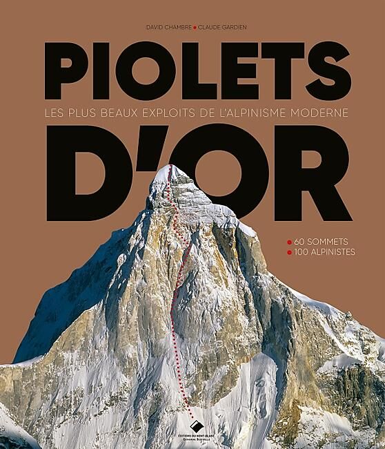 EDITIONS DU MONT BLANC - PIOLETS D OR