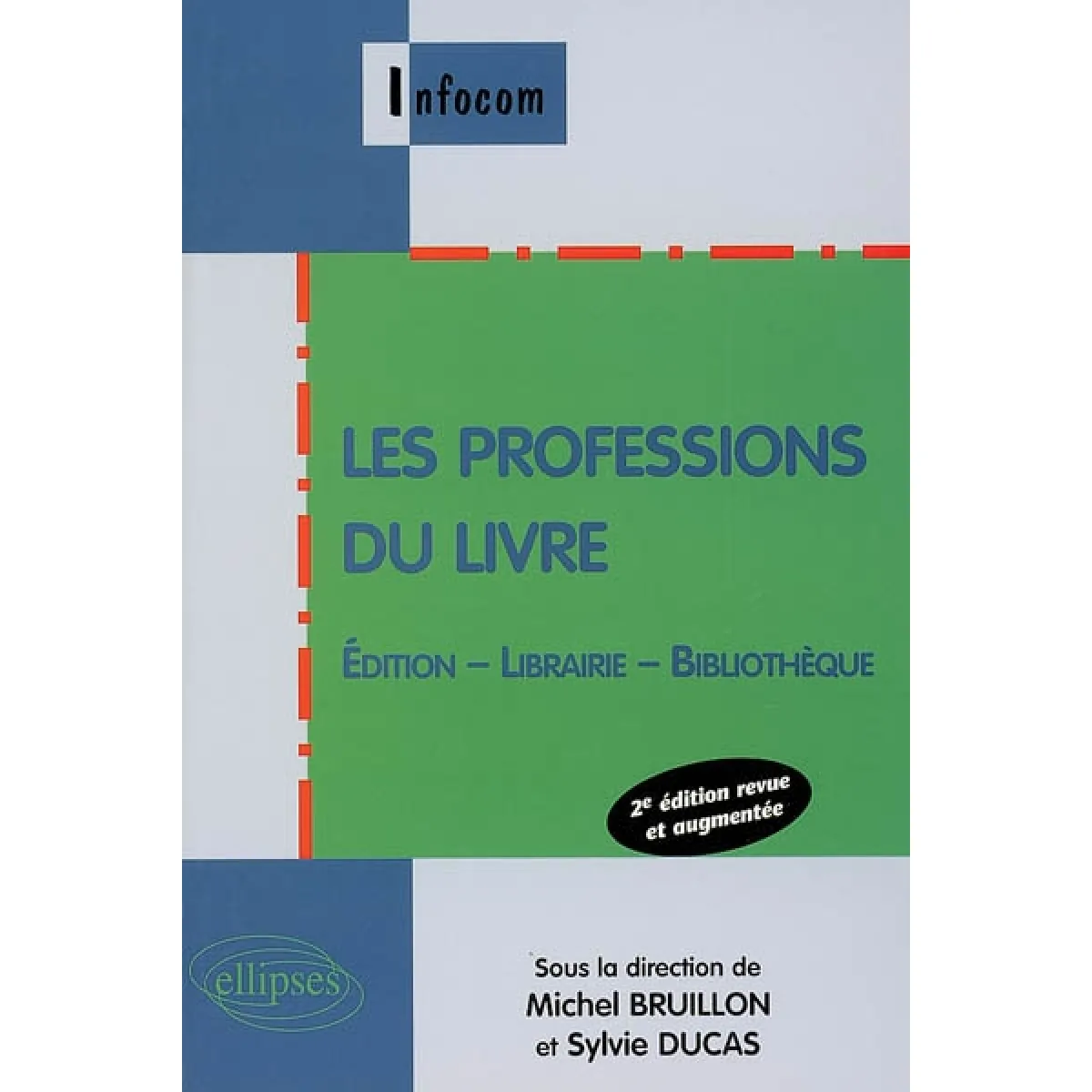 Les professions du livre : édition, librairie, bibliothèque · Occasion