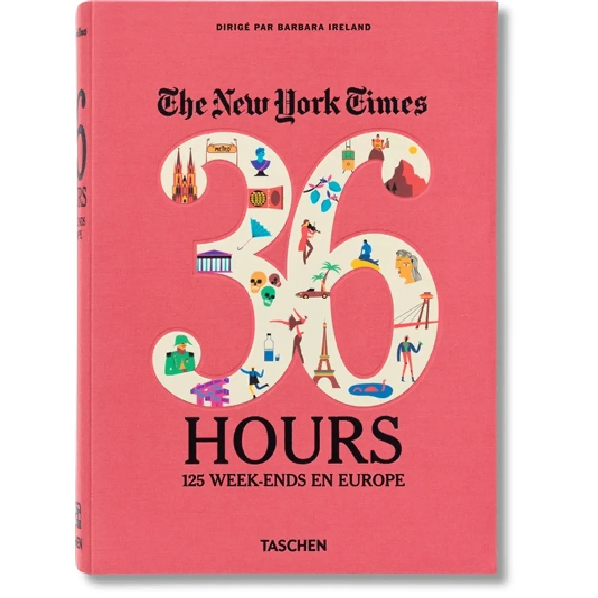 The New York Times, 36 hours : 125 week-ends en Europe · Occasion