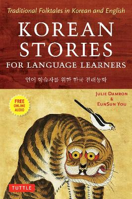 Korean Stories For Language Learners: Traditional Folktales in Korean and English (Free Online Audio) - Stories For Language Learners (Paperback)