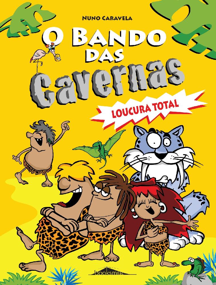 O Bando das Cavernas N.º 3de Nuno Caravela Loucura Total (11ª Edição)