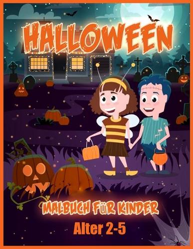 Halloween Malbuch: Erstaunliches Malbuch fur Kleinkinder und Vorschule, ein Geschenk fur Jungen und Madchen im Alter von 2-4 / 4-6, eine Sammlung Lustiger und Einfacher Halloween-Malvorlagen fur Kinder (Paperback)