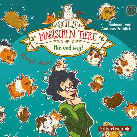 Silberfisch Die Schule der magischen Tiere 10: Hin und weg!