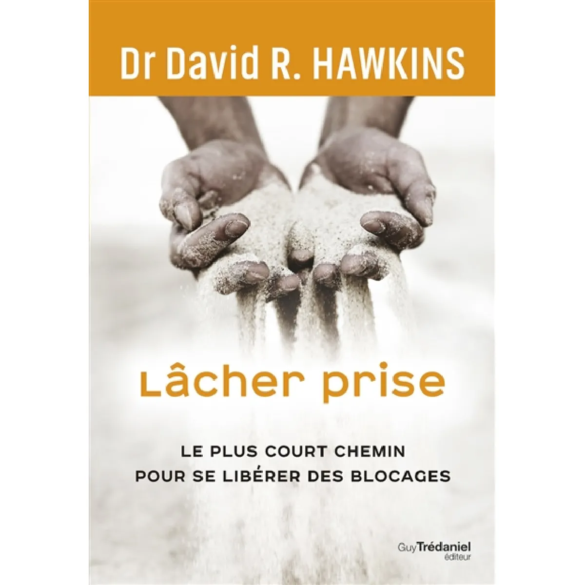 Lâcher prise : le plus court chemin pour se libérer des blocages