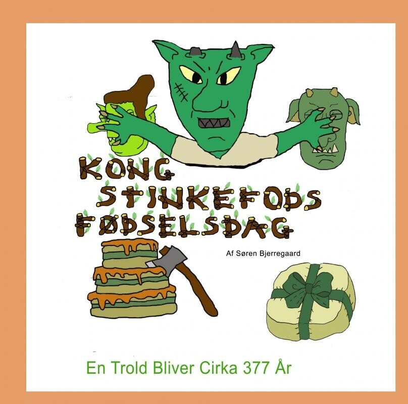 Kong Stinkefods Fødselsdag - Søren  Bjerregaard - Bog